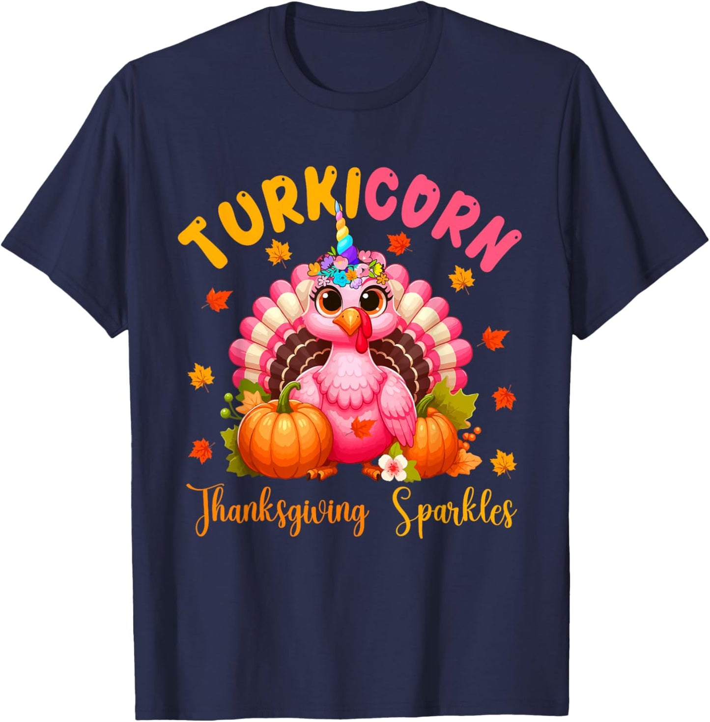 Turkicorn Thanksgiving Sparkles Cute Turkey Unicorn Floral T-Shirt - T-Shirt | Navy