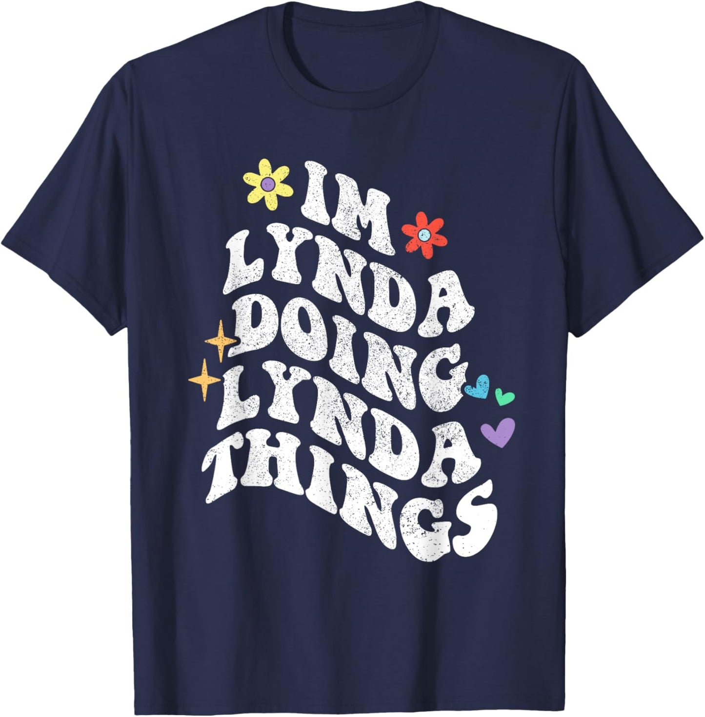 Retro Groovy Im Lynda Doing Lynda Things Funny Mother's Day T-Shirt - T-Shirt | Navy