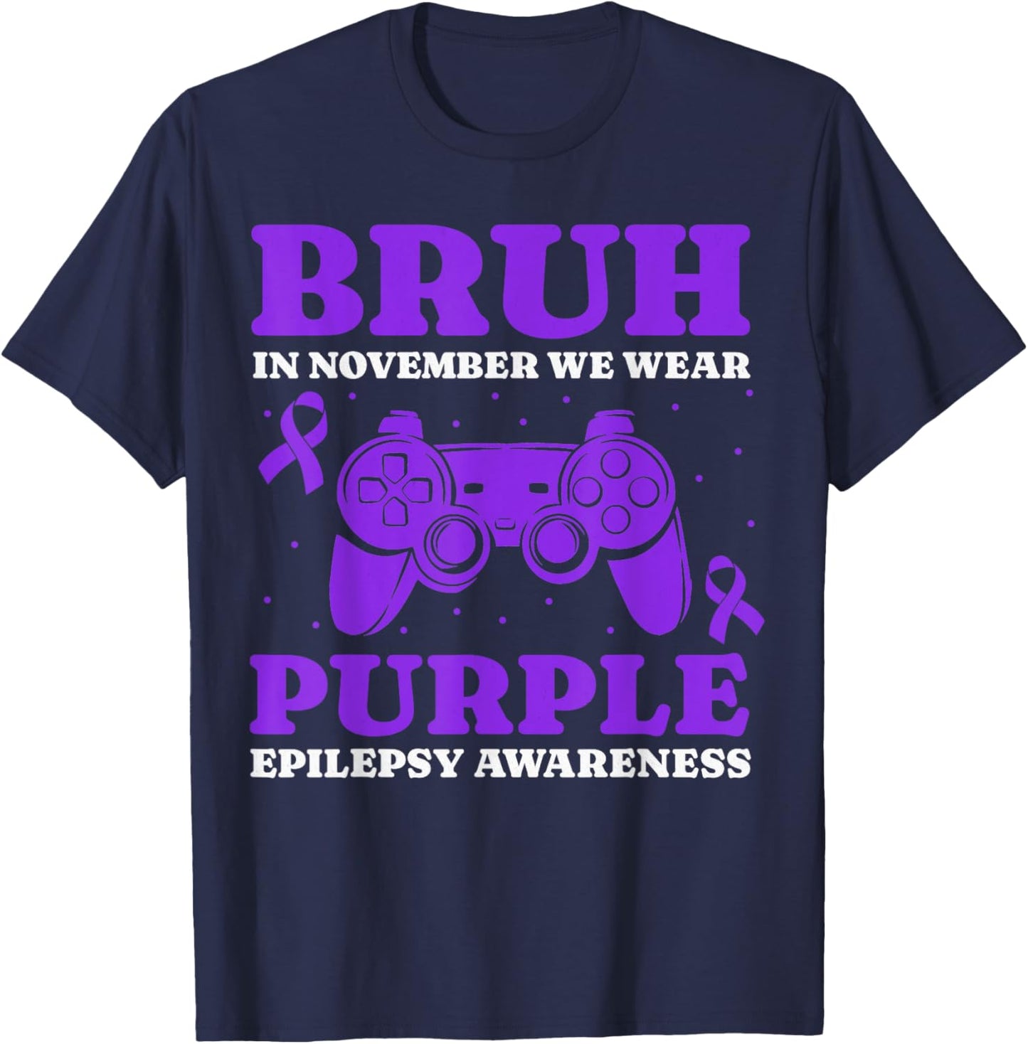 Gamer Epilepsy Awareness For Kids Boys Girls Funny Bruh T-Shirt - T-Shirt | Navy