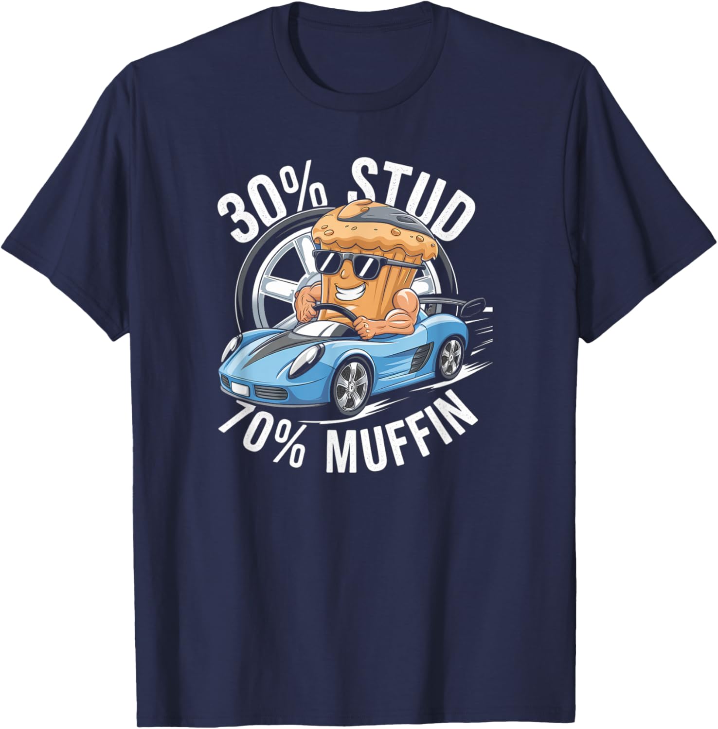 30% Stud 70% Muffin - 30 Percent Stud 70 Percent Muffin T-Shirt - T-Shirt | Navy