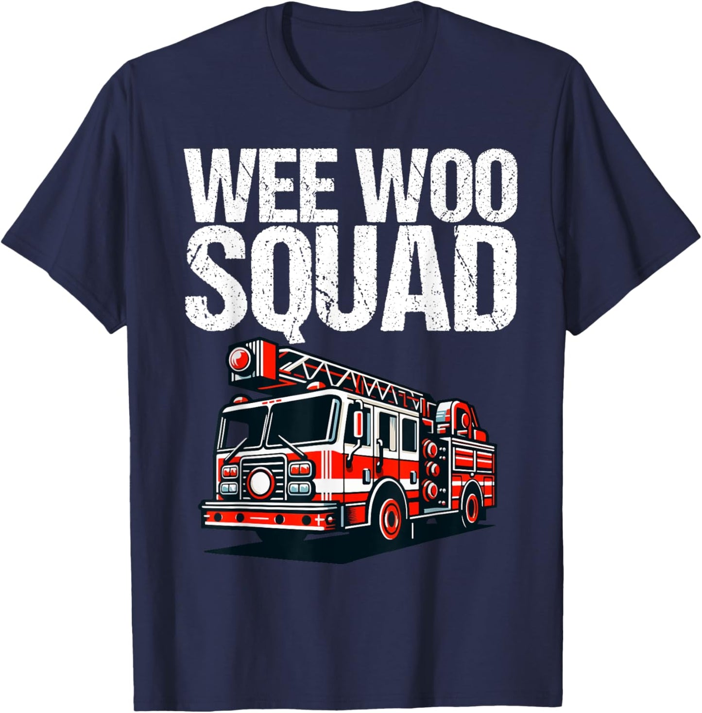 Funny Wee Woo Squad Fire Truck Design for Kids and Adults T-Shirt - T-Shirt | Navy