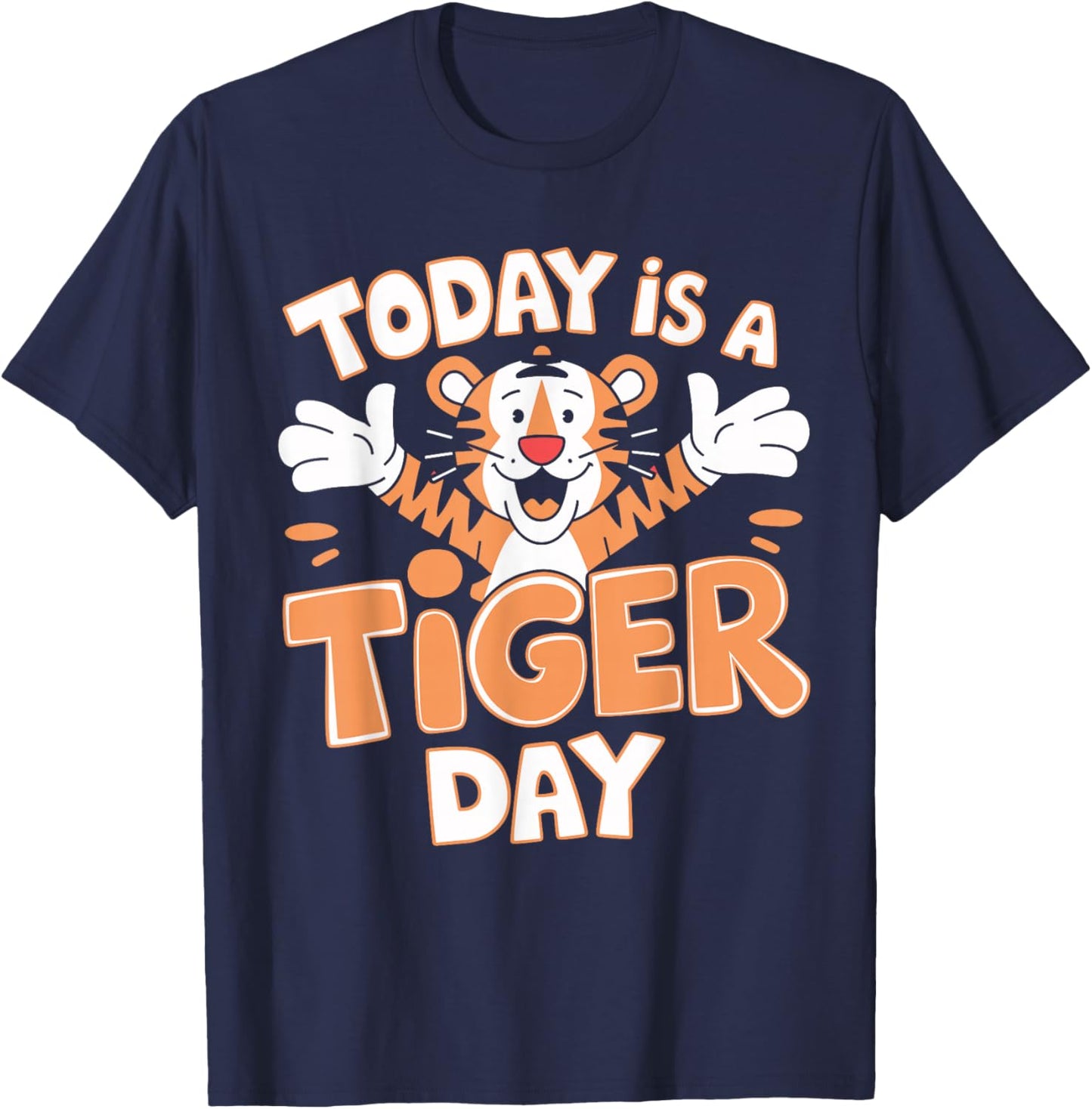 Today is A Tiger Day Cute Cartoon Animal Childrens Kids Zoo T-Shirt - T-Shirt | Navy