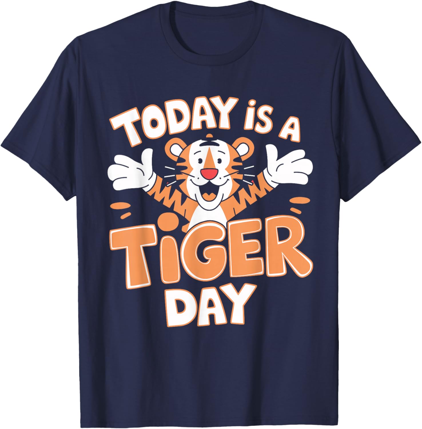 Today is A Tiger Day Cute Cartoon Animal Childrens Kids Zoo T-Shirt - T-Shirt | Navy