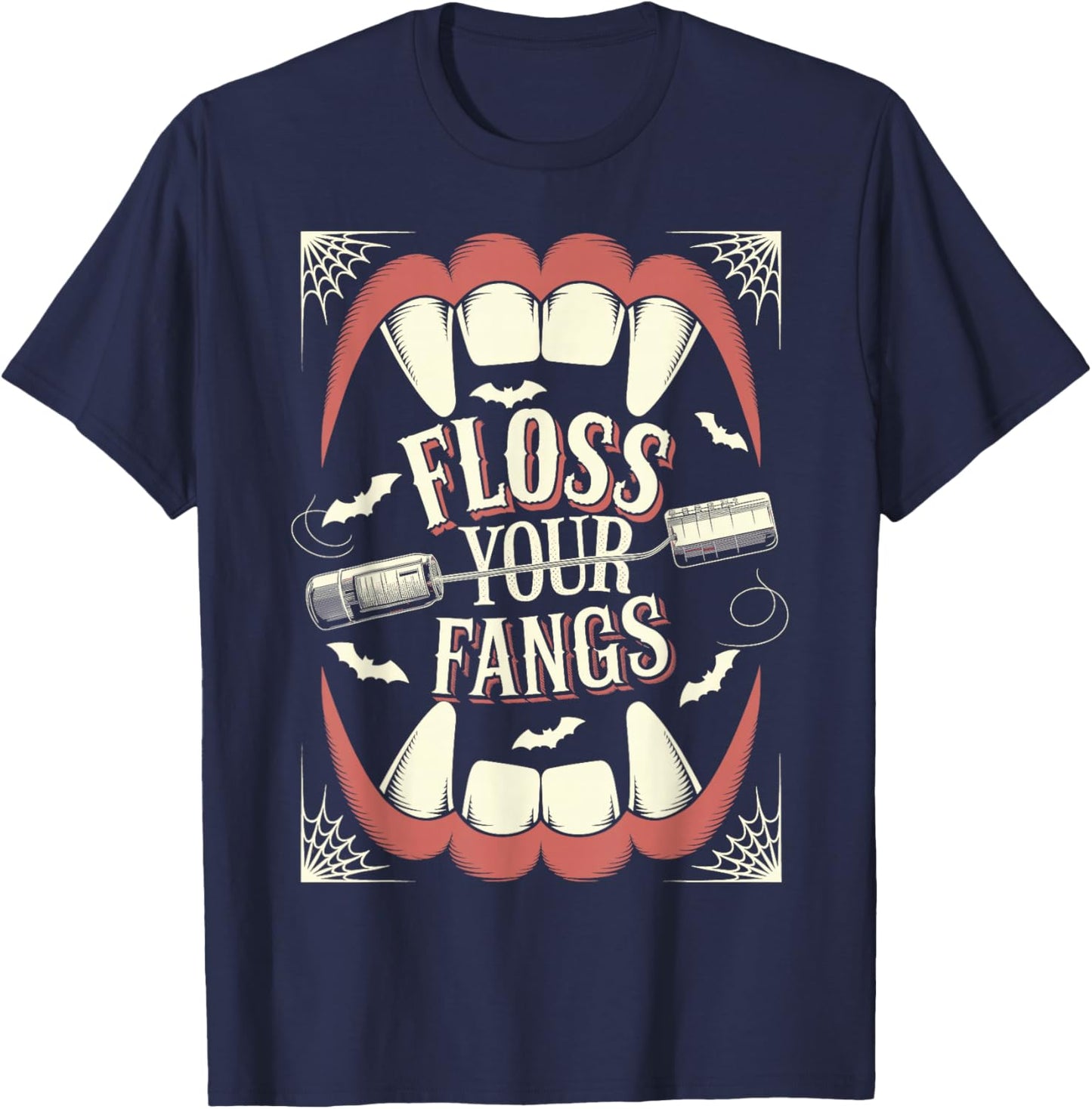 Funny Dental Hygienist Assistant Halloween, Floss your Fangs T-Shirt - T-Shirt | Navy