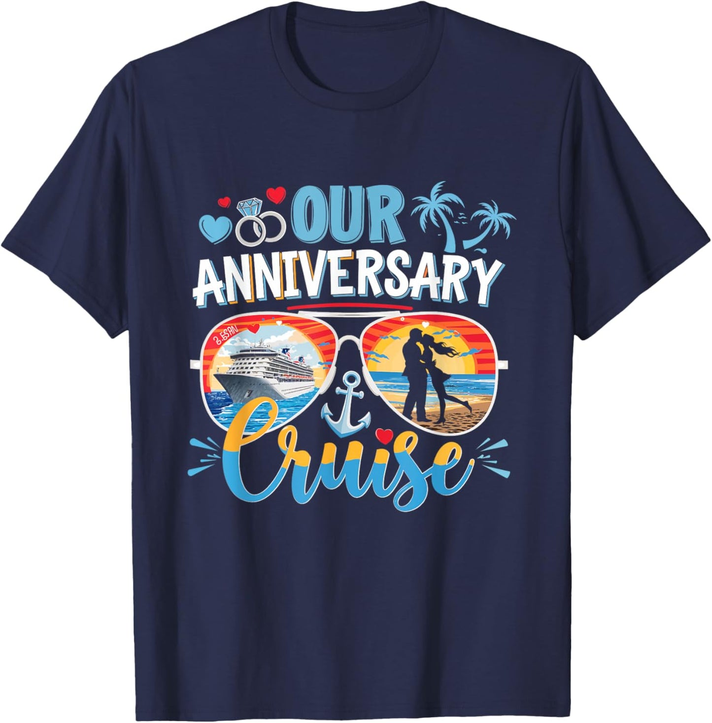 Our Anniversary Cruise Love Couples Vacation Trip T-Shirt - T-Shirt | Navy