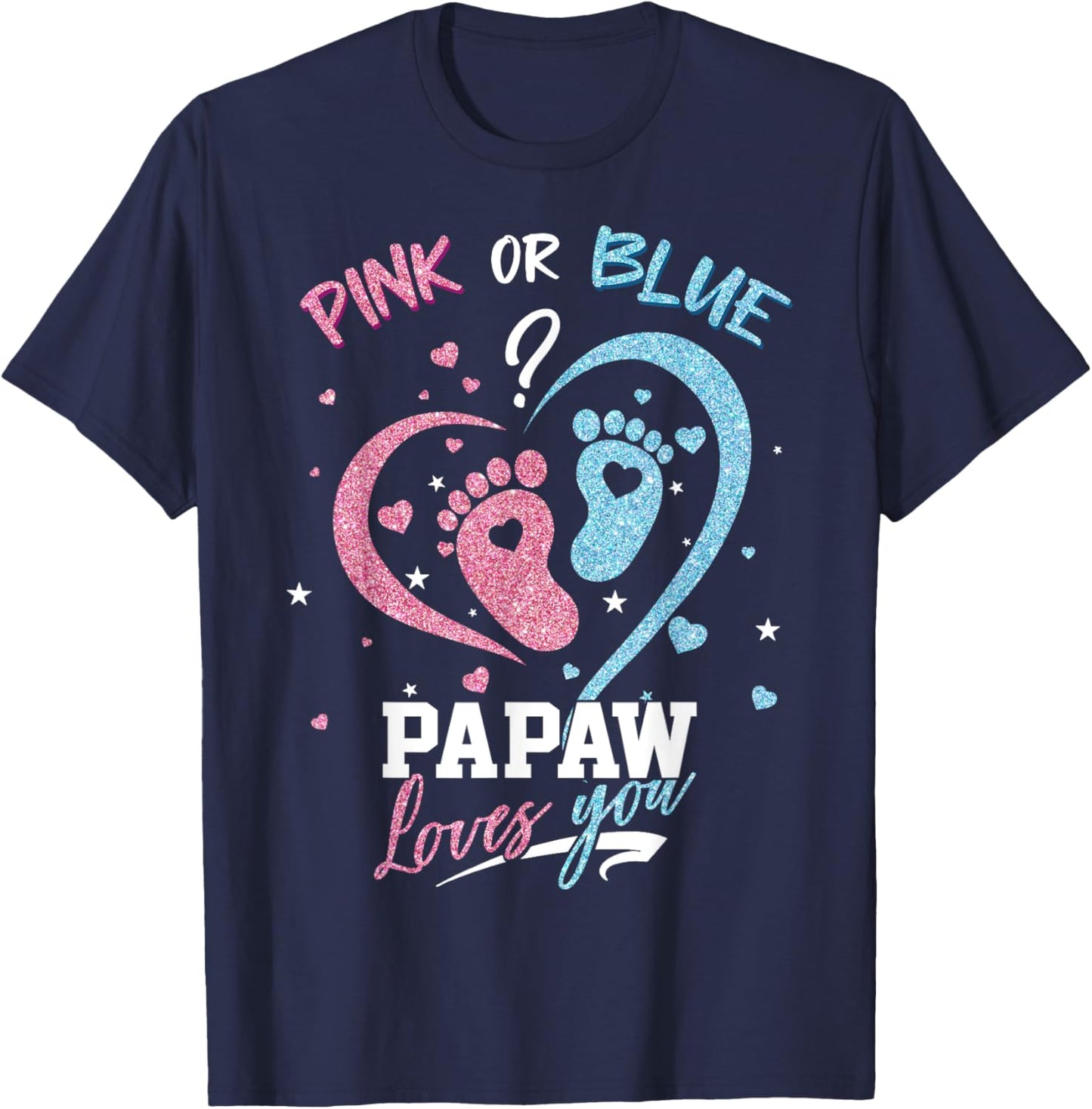 Pink Or Blue Papaw Loves You Gender Reveal Party T-Shirt - T-Shirt | Navy