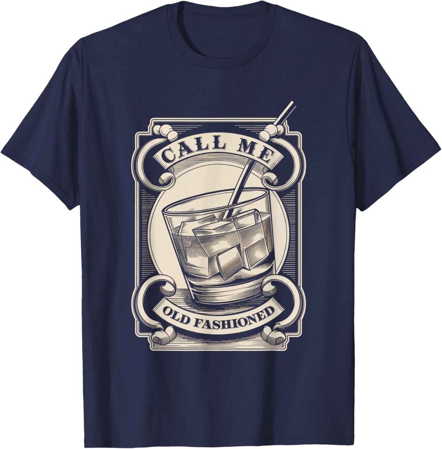 Call Me Old Fashioned Cocktail Whiskey Drink Lover T-Shirt - T-Shirt | Navy
