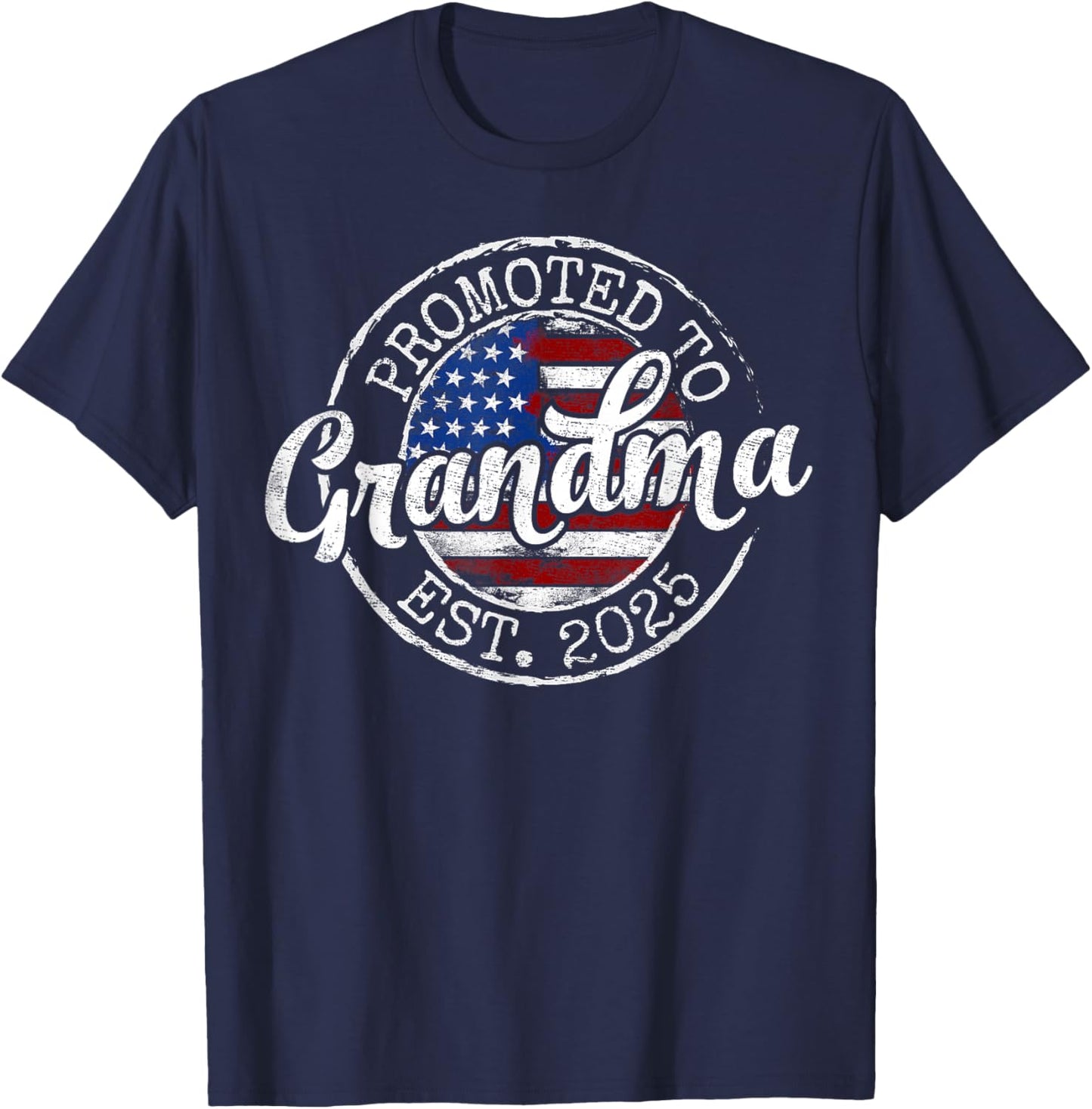 Promoted to Grandma Est 2025 1St Time Grandma to Be Gifts T-Shirt - T-Shirt | Navy