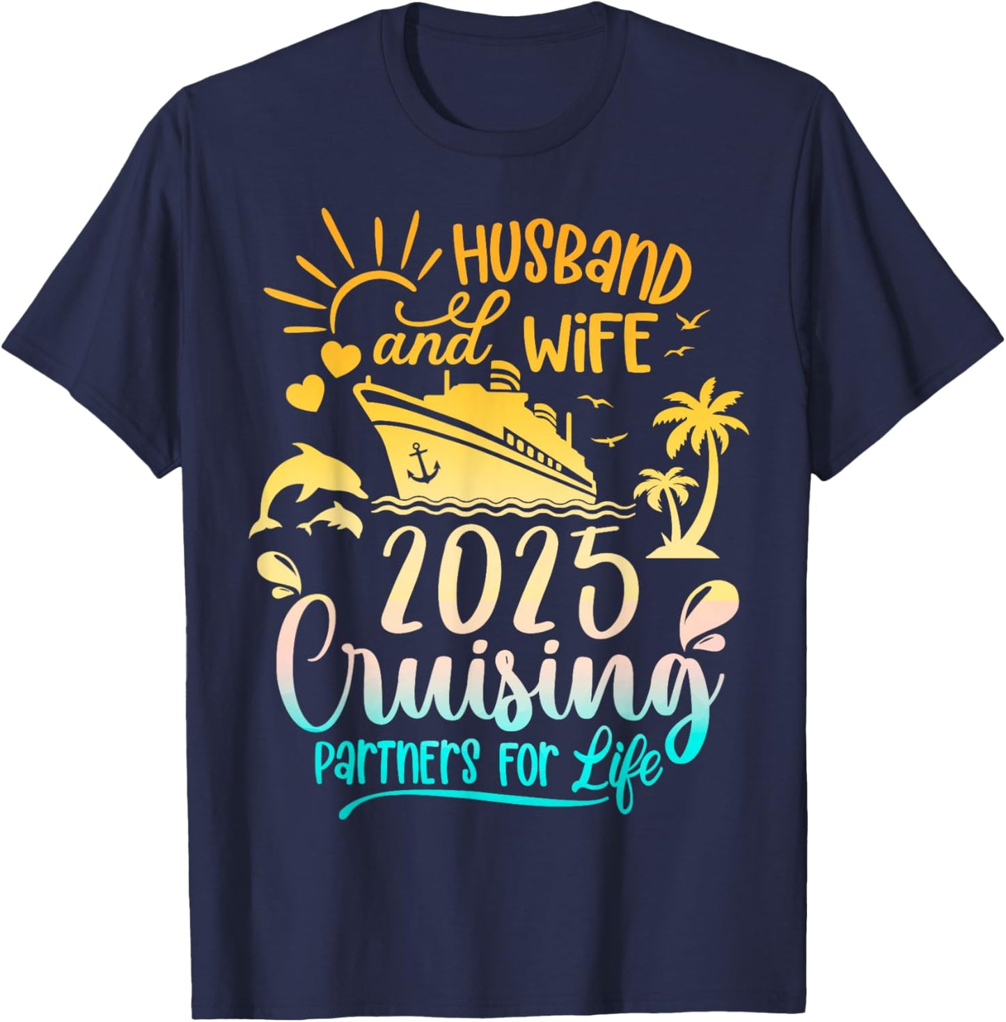 Husband & Wife Cruise 2025 Family Honeymoon Couples Matching T-Shirt - T-Shirt | Navy