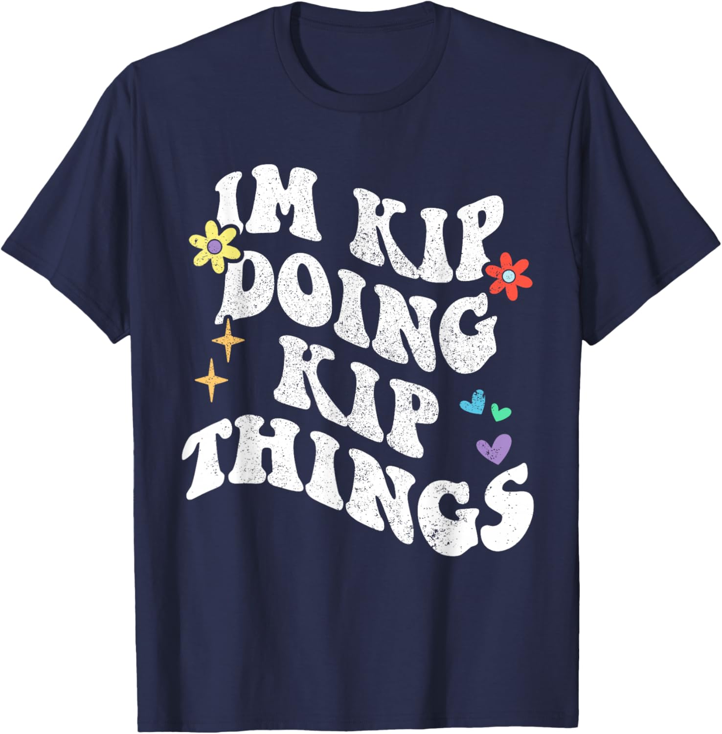 Retro Groovy Im Kip Doing Kip Things Funny Mother's Day T-Shirt - T-Shirt | Navy