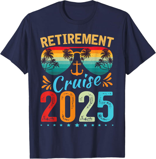Retirement Cruise 2025 Black Classic Fit - Senior Citizens, Retirees, Cruise Enthusiasts - -Adults - Short Sleeve - US Small T-Shirt - T-Shirt | Navy