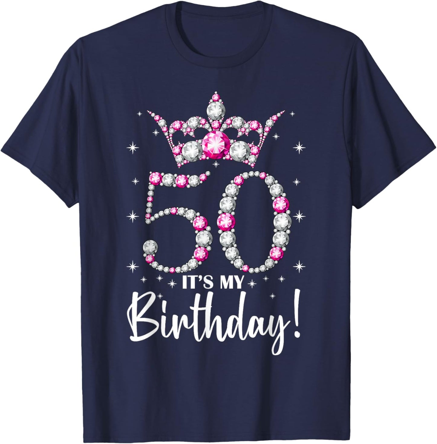 Queen Crown 50 Year Old Gifts Its My 50th Birthday T-Shirt - T-Shirt | Navy