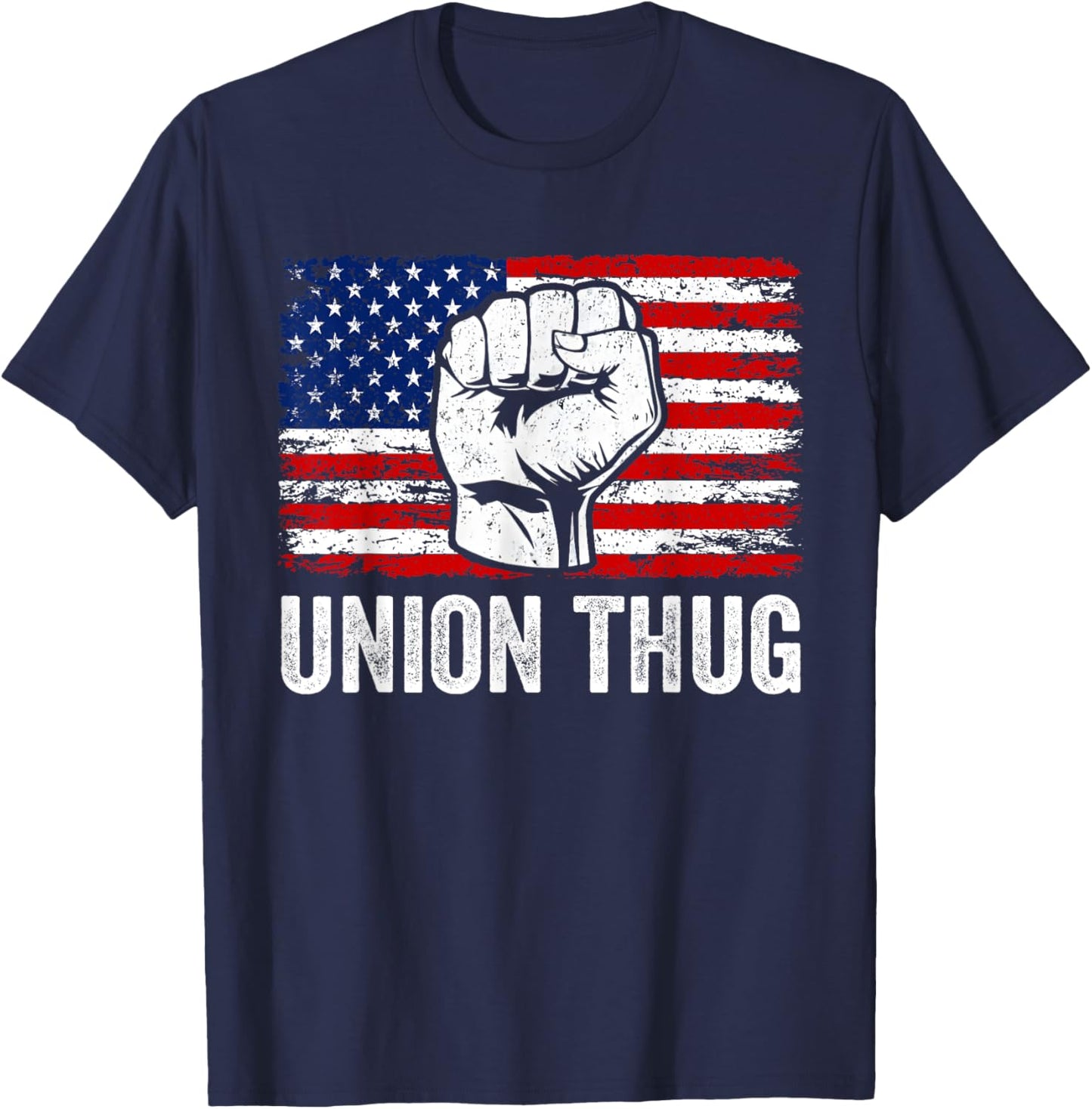 Pro Union Workers Rights Union Thug T-Shirt - T-Shirt | Navy