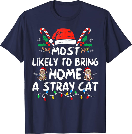 Most Likely To Bring Home A Stray Cat Matching Christmas Men Women Kids T-Shirt - T-Shirt | Navy
