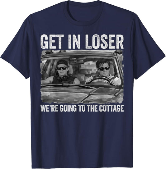 Get in Loser We're Going to The Cottage Vintage T-Shirt - T-Shirt | Navy