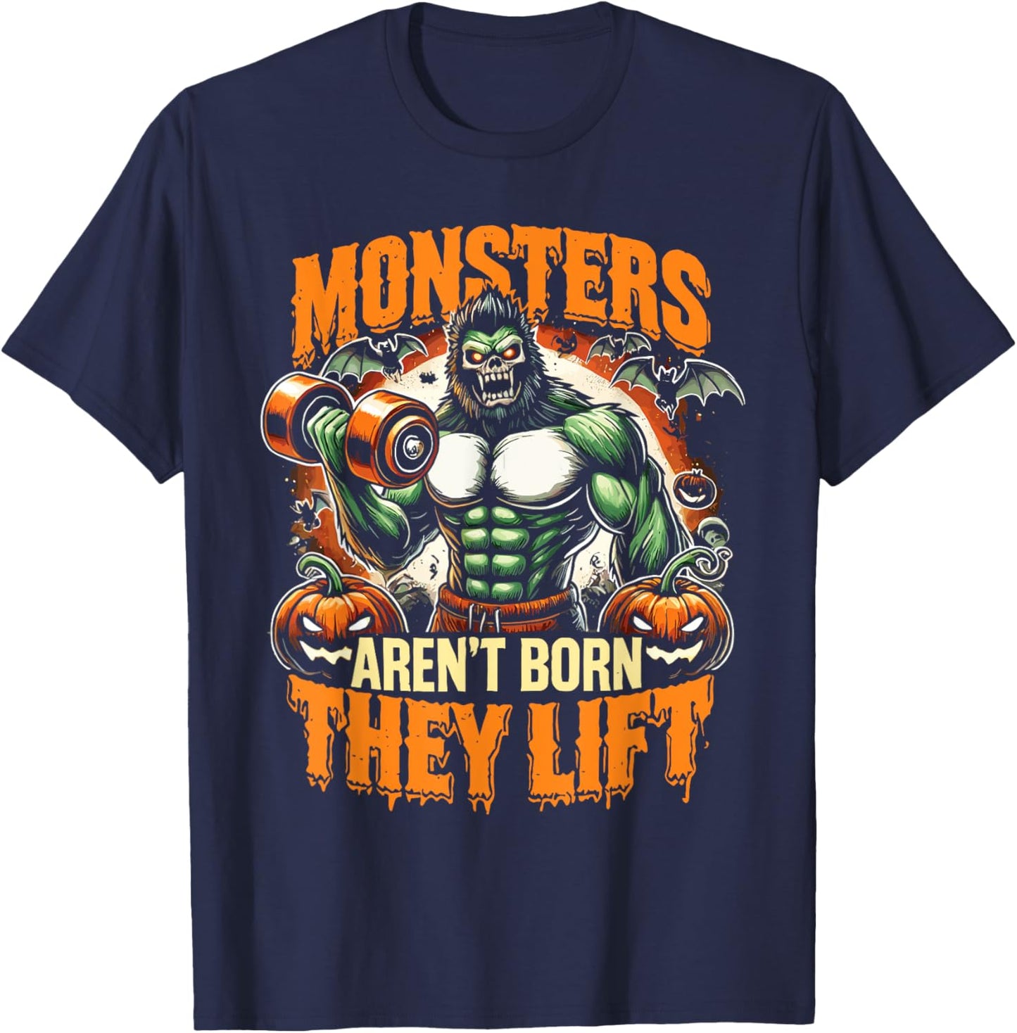 Halloween Workout Monsters Aren't Born They Lift Ghost T-Shirt - T-Shirt | Navy