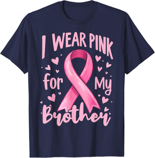 I Wear Pink For My Brother Cancer Awareness Ribbon T-Shirt - T-Shirt | Navy