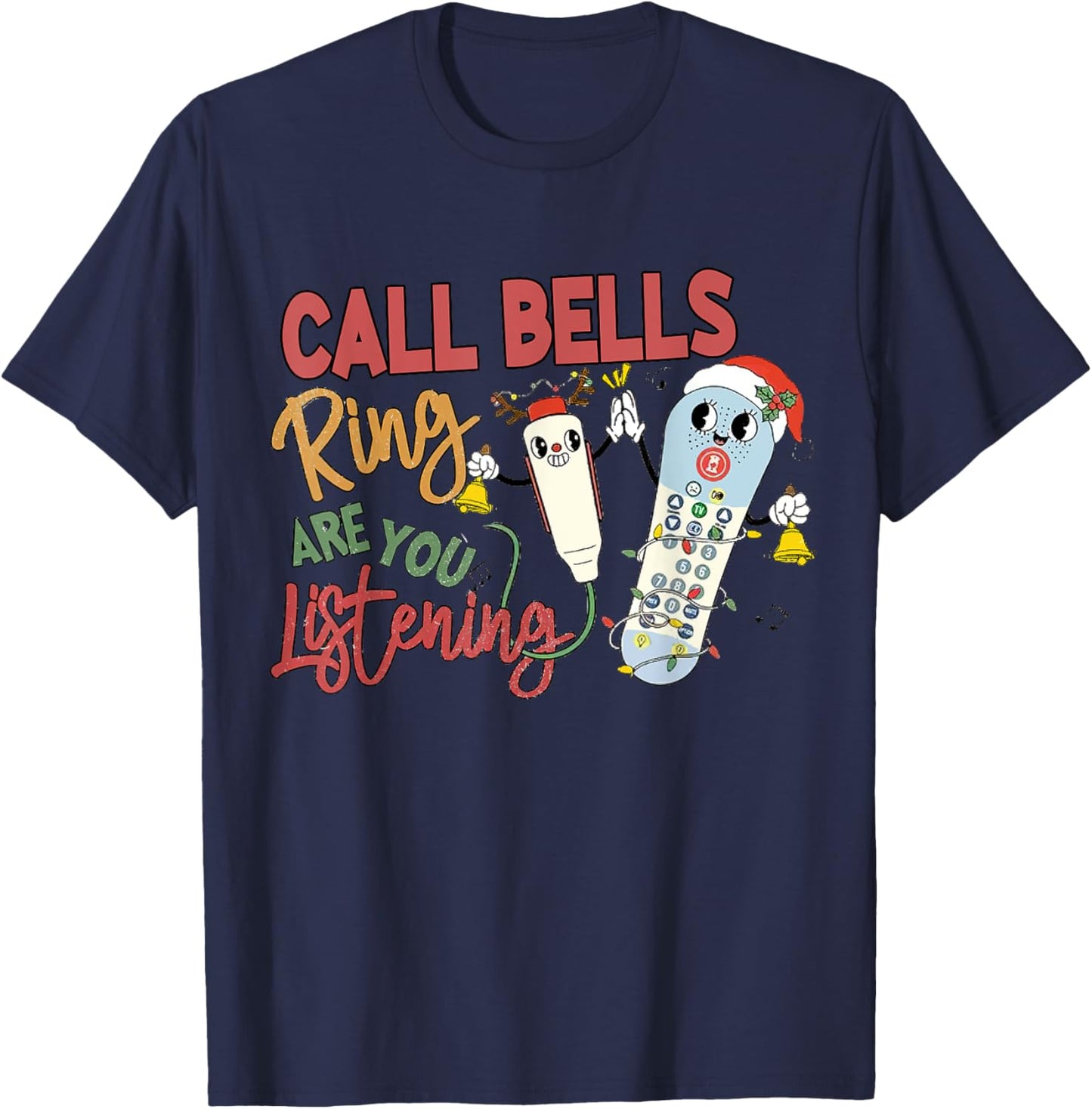 Funny Christmas Call Bells Ring Emergency Nurse Outfit T-Shirt - T-Shirt | Navy