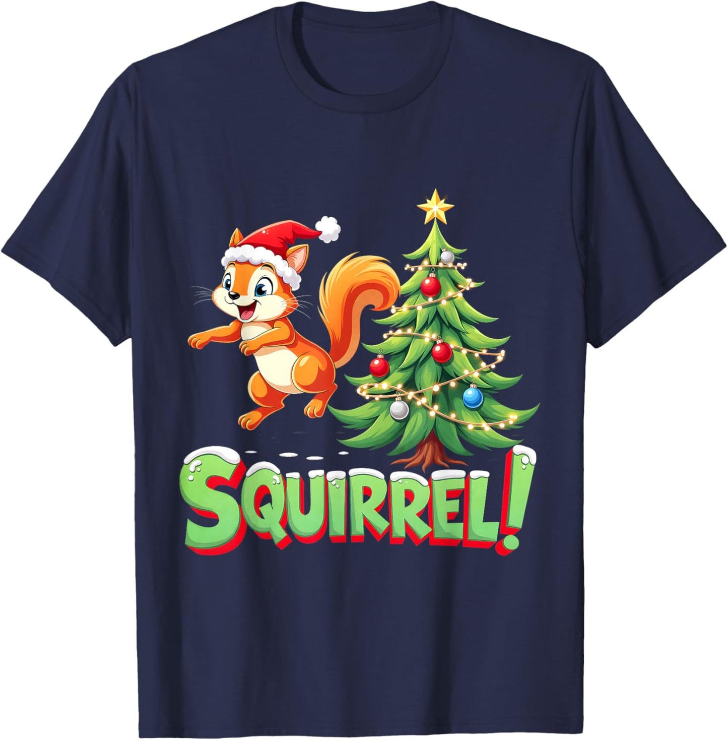 Squirrel! Funny Christmas Xmas Squirrel Merry Christmas T-Shirt - T-Shirt | Navy