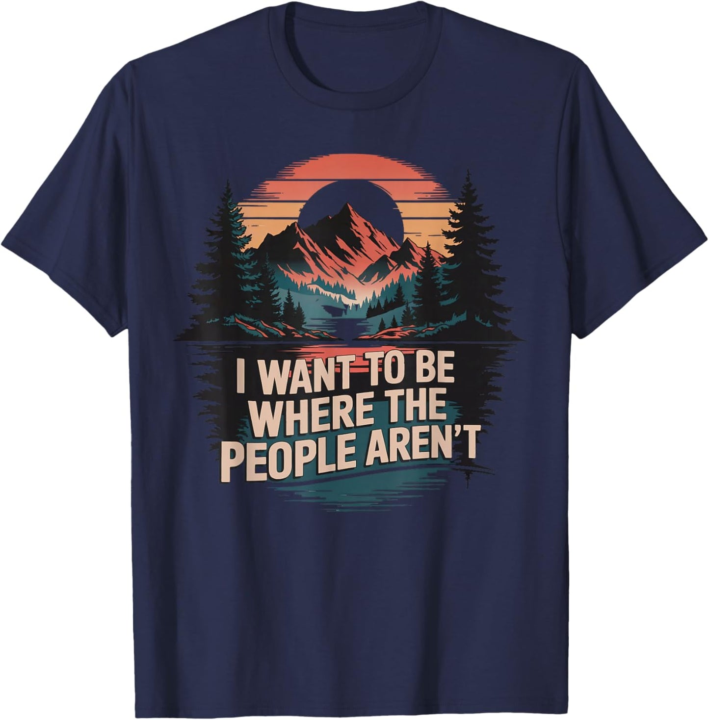 Cub Camping Hiking Scouting Gifts Retro Vintage I Want To Be Where The People Aren't Adult Black Short Sleeve Medium T-Shirt - T-Shirt | Navy
