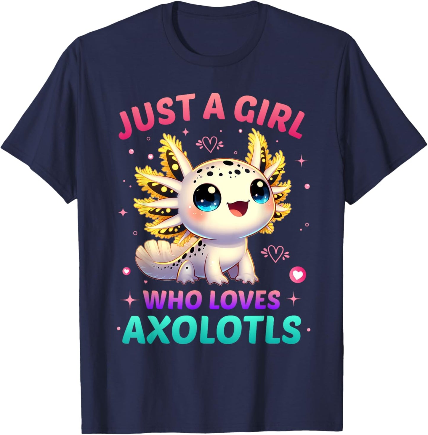 Just A Girl Who Loves Axolotls Axolotl Kawaii T-Shirt - T-Shirt | Navy