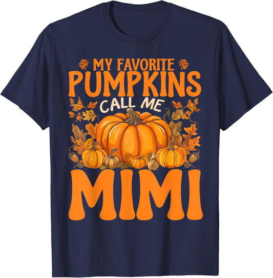 My Favorite Pumpkins Call Me Mimi Thanksgiving Grandmother T-Shirt - T-Shirt | Navy