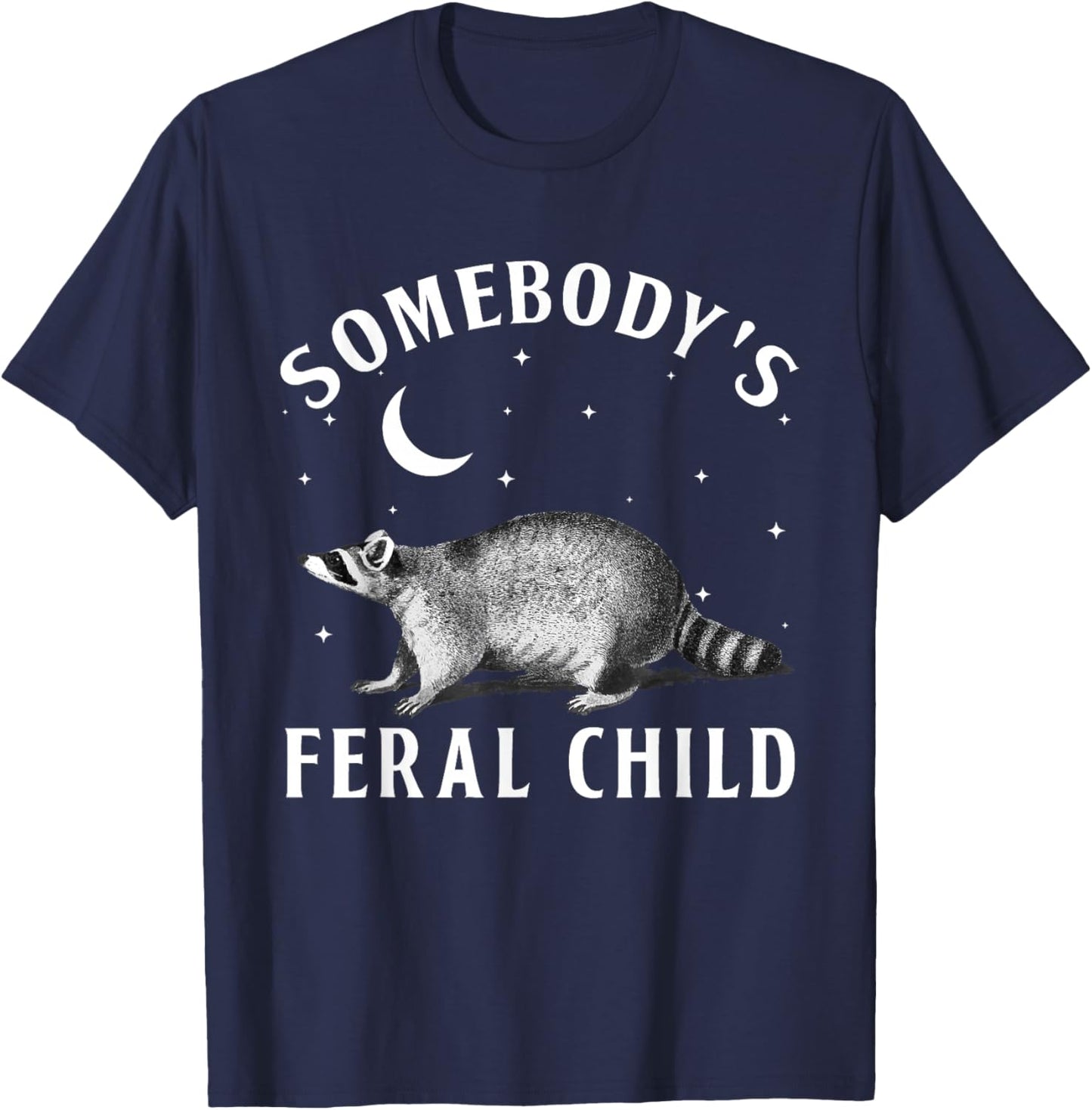 Somebody's Feral Child Funny Kids Toddler T-Shirt - T-Shirt | Navy