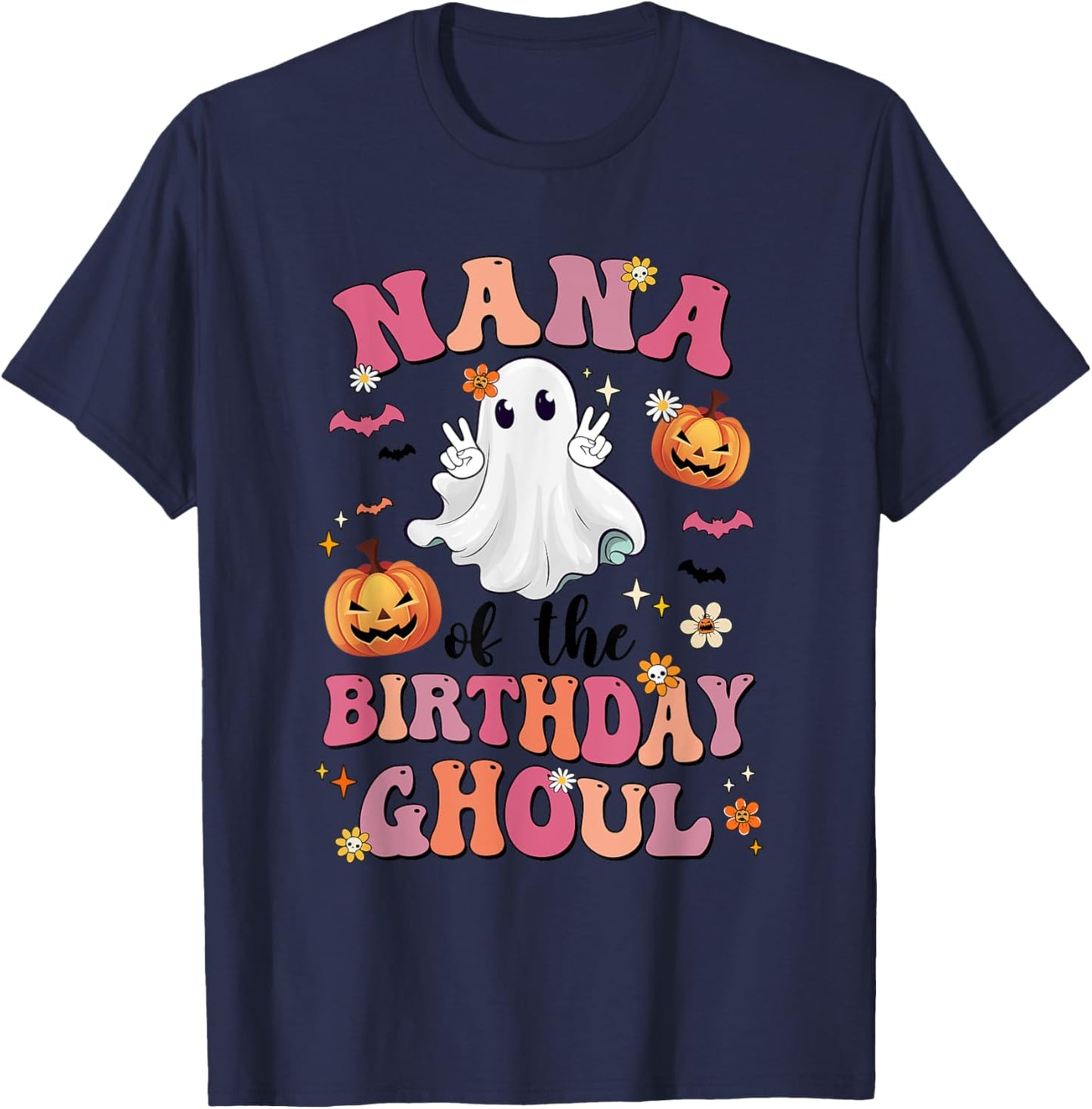 Nana Of The Birthday Ghoul Halloween Bday Boys Girls Ghost T-Shirt - T-Shirt | Navy