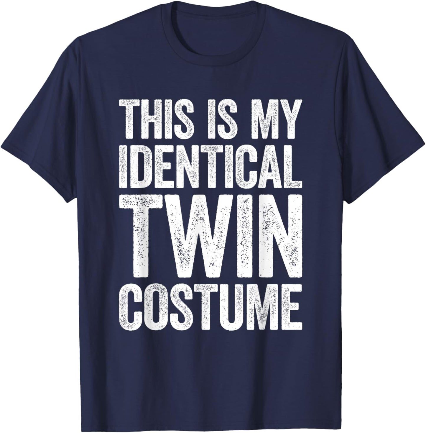 This Is My Identical Twin Costume Shirt Adult Kids Men Women T-Shirt - T-Shirt | Navy