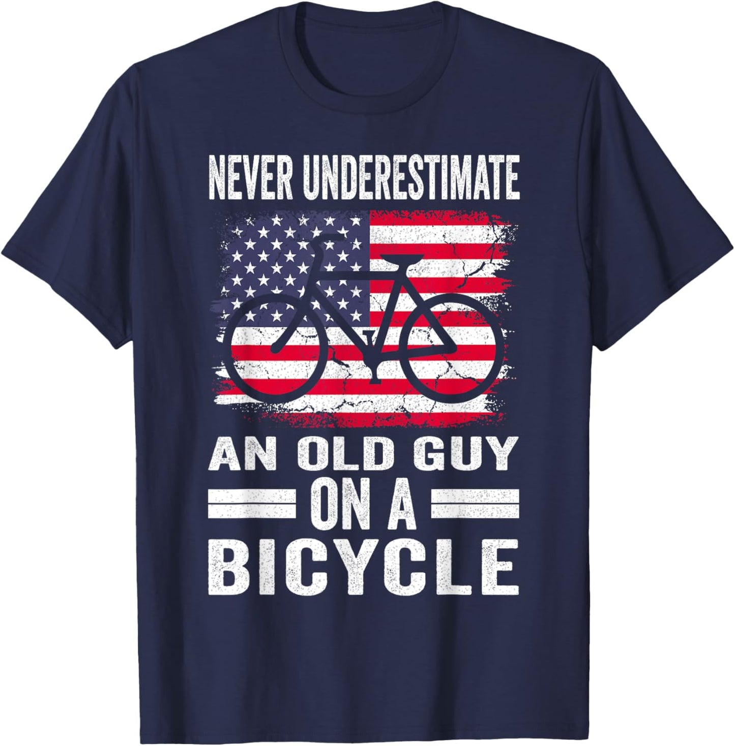 Never Underestimate an Old Guy on a Bicycle Funny Cycling T-Shirt - T-Shirt | Navy