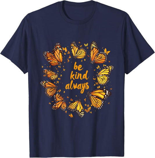 Be kind always cute Monarch Michoacan mariposa butterfly T-Shirt - T-Shirt | Navy