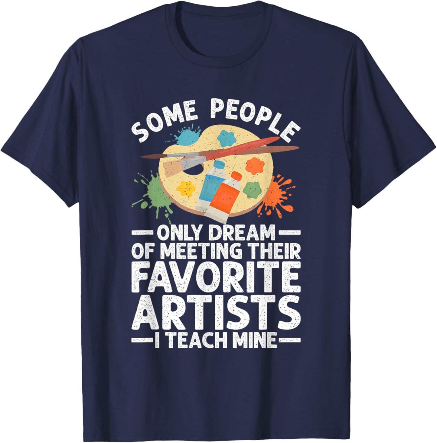Art Teacher Design Women Art Teacher Appreciation T-Shirt - T-Shirt | Navy
