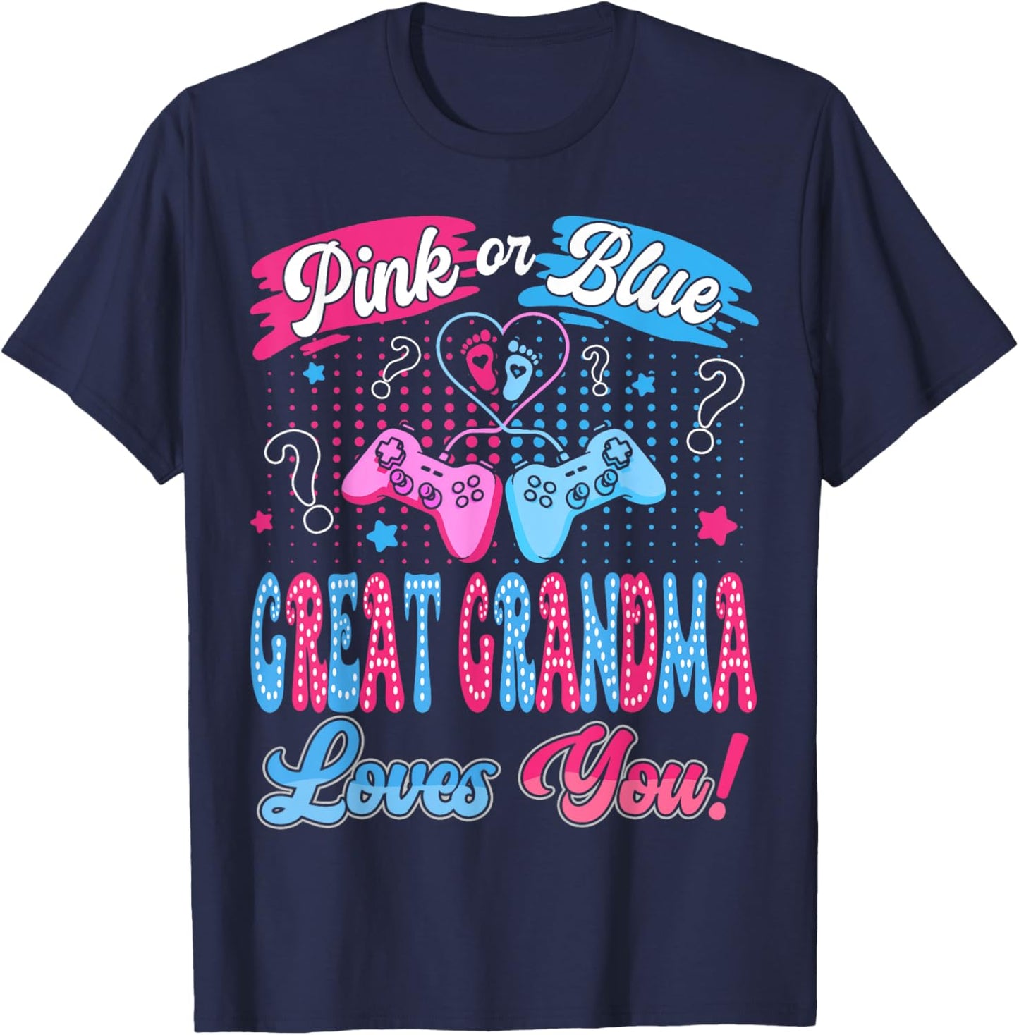 Pink or Blue Great Grandma Love You Video Game Gender Reveal T-Shirt - T-Shirt | Navy