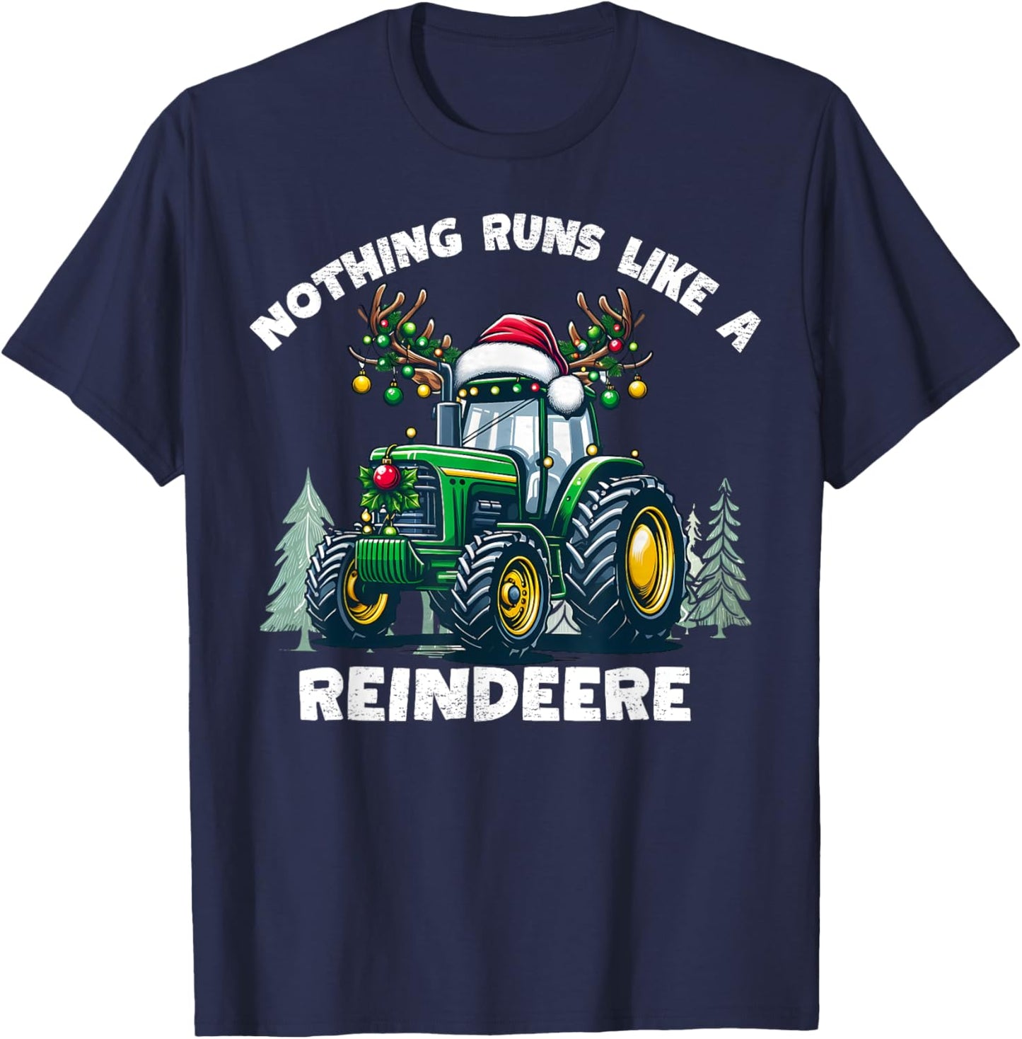 Nothing Runs Like A Reindeere Christmas Tractor Reindeer T-Shirt - T-Shirt | Navy
