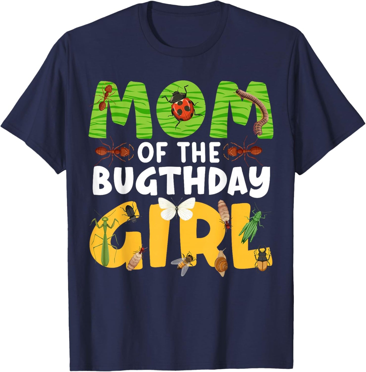 Mom of the Bugthday Girl Bug Theme Birthday Party Insects T-Shirt - T-Shirt | Navy