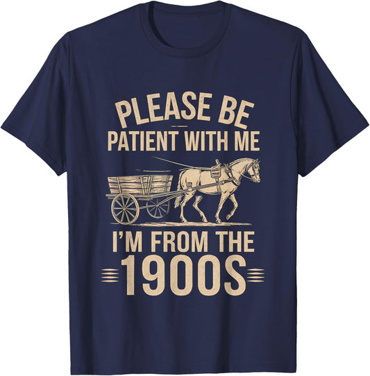 Please Be Patient With Me I'm From the 1900's Trendy Vintage T-Shirt - T-Shirt | Navy