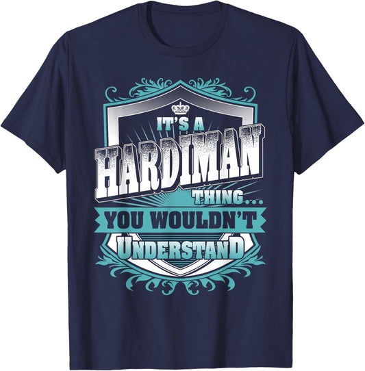 It's A HARDIMAN Thing You Wouldn't Understand Family Name T-Shirt - T-Shirt | Navy