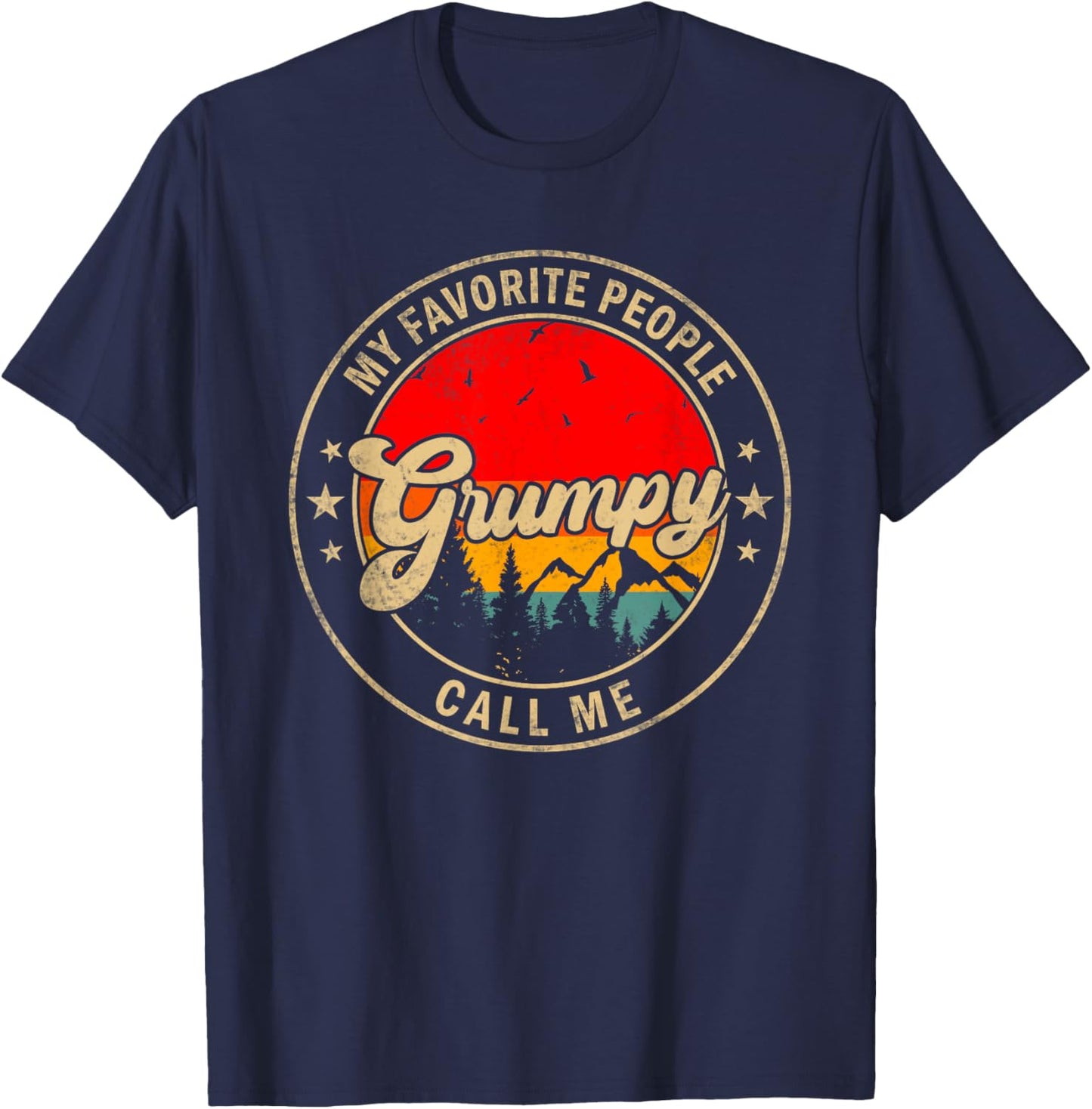 My Favorite People Call Me Grumpy for Papa Grandpa T-Shirt - T-Shirt | Navy