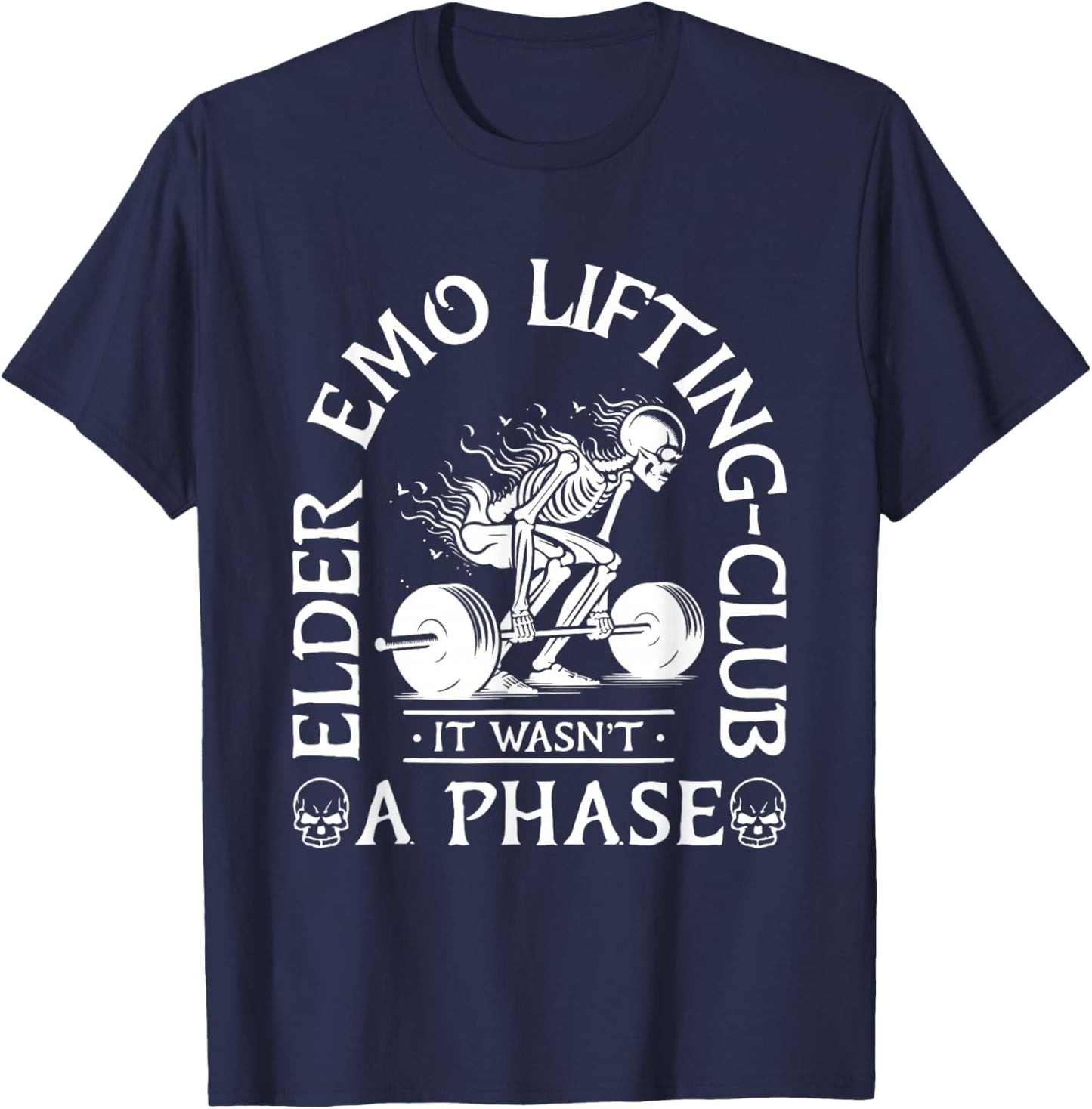 Elder Emo Lifting Club It Wasn't A Phase Skeleton T-Shirt - T-Shirt | Navy