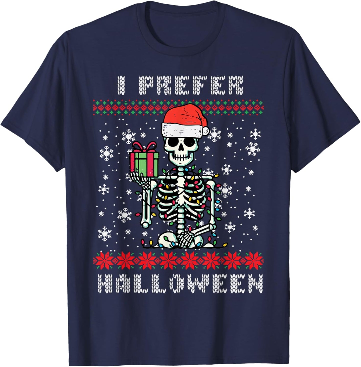 Christmas Skeleton I Prefer Halloween Ugly Xmas Men Women T-Shirt - T-Shirt | Navy