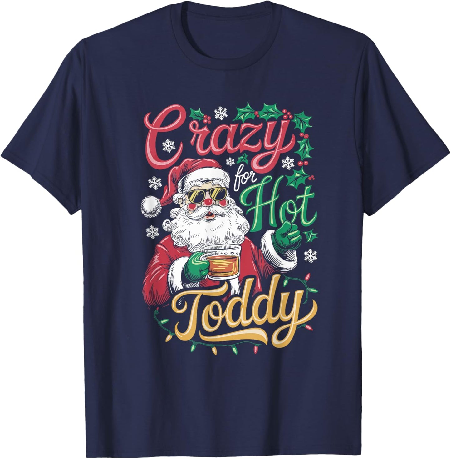 Crazy For Hot Toddy, Christmas Santa Drinking T-Shirt - T-Shirt | Navy