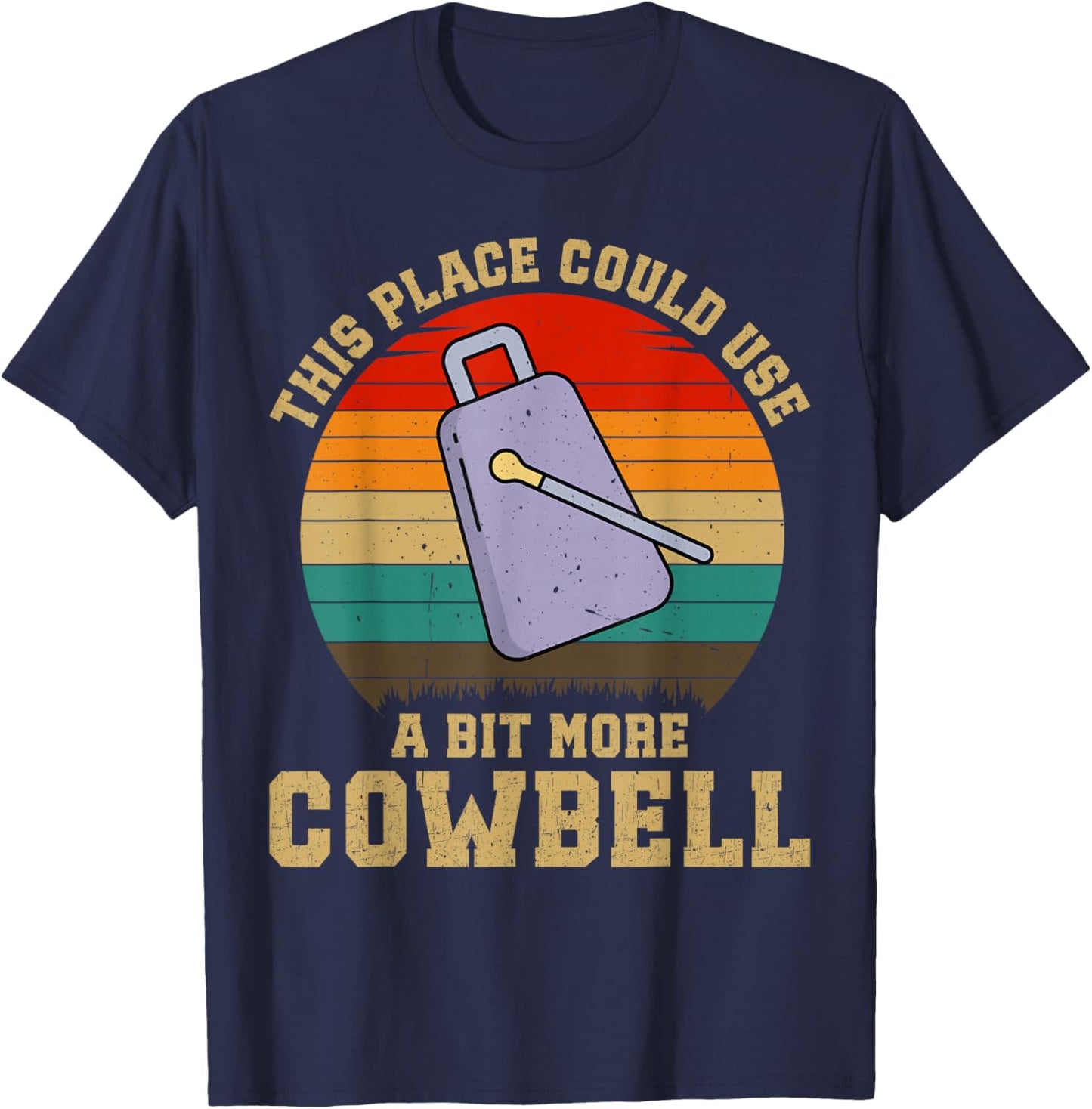 Funny Drummer Lover This Place Could Use A Bit More Cowbell T-Shirt - T-Shirt | Navy
