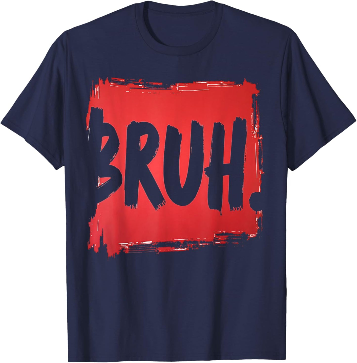 Bruh funny saying meme Bro Boy Girls kids youth teen slang T-Shirt - T-Shirt | Navy
