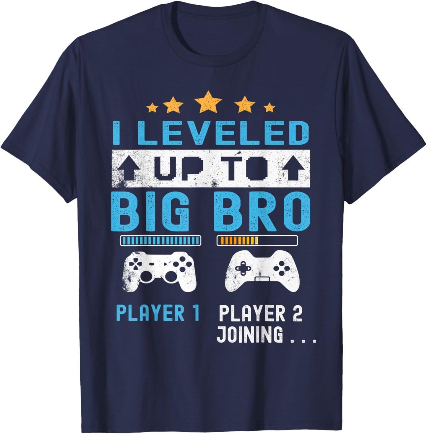 Leveled Up to Big Bro - Gamer New Player Joining Soon T-Shirt - T-Shirt | Navy