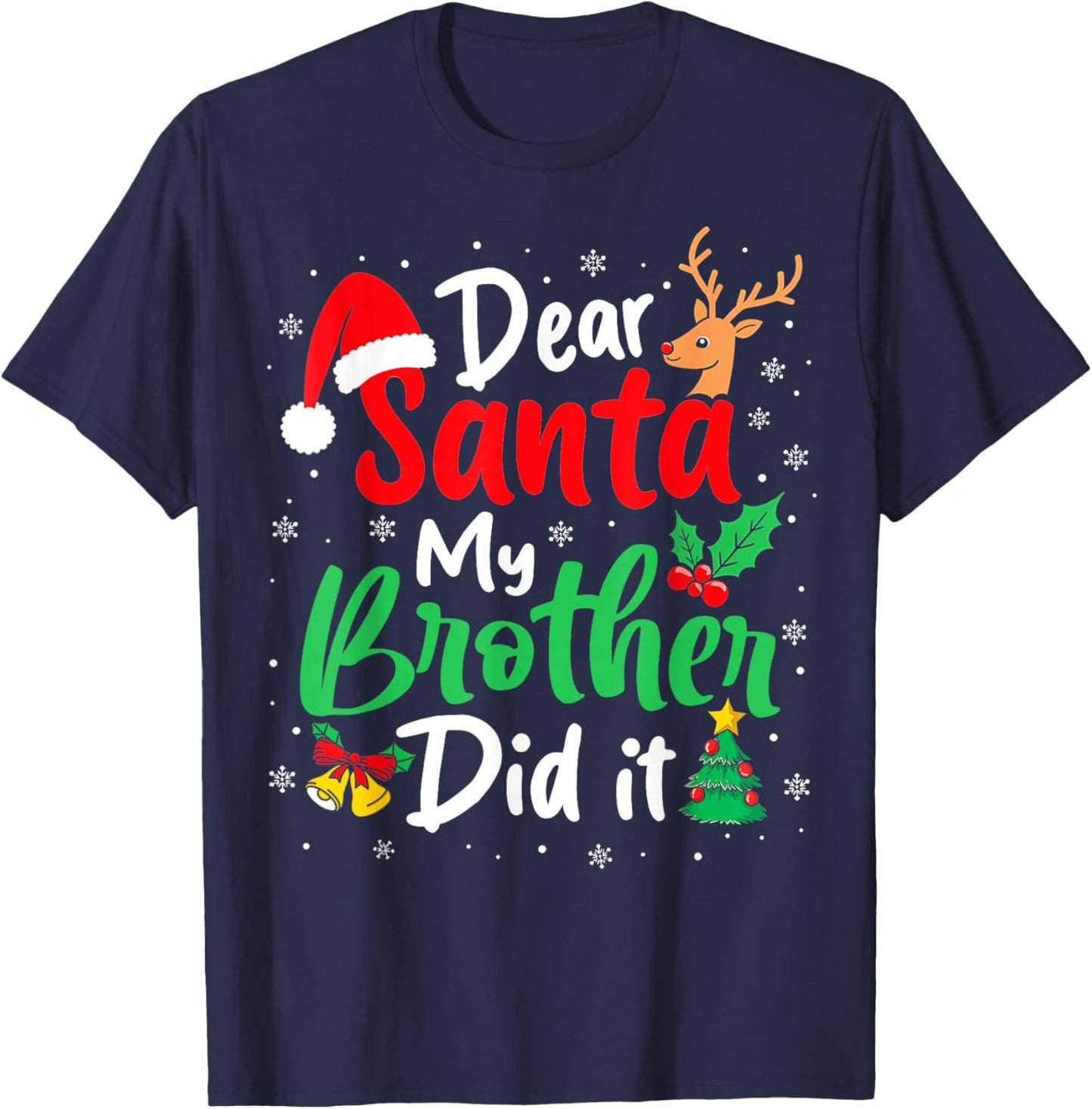 Dear Santa My Brother Did It Christmas Funny Sister Matching T-Shirt - T-Shirt | Navy