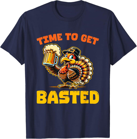 Funny Thanksgiving Time To Get Basted Turkey Beer Lover T-Shirt - T-Shirt | Navy