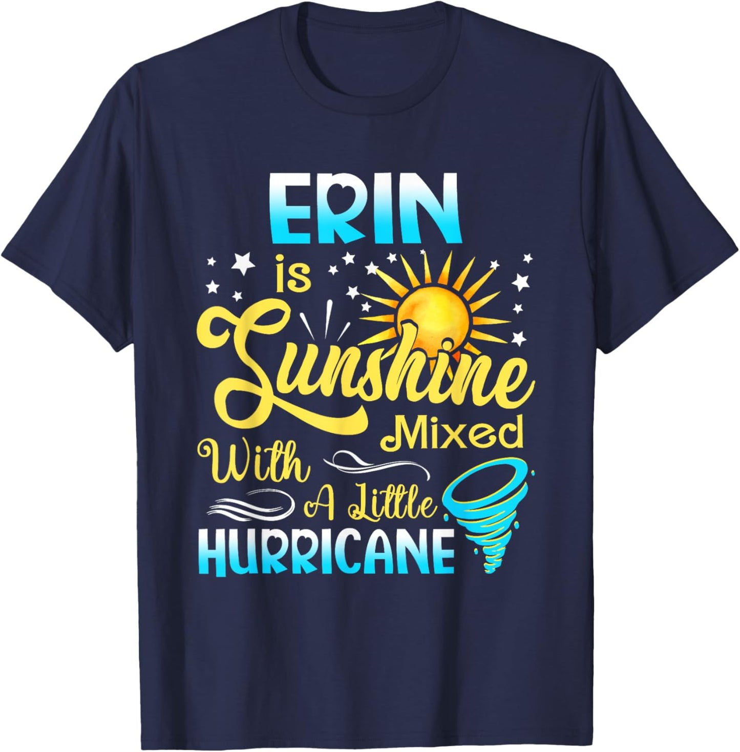 Erin First Name - Sunshine Mixed Little Hurricane T-Shirt - T-Shirt | Navy
