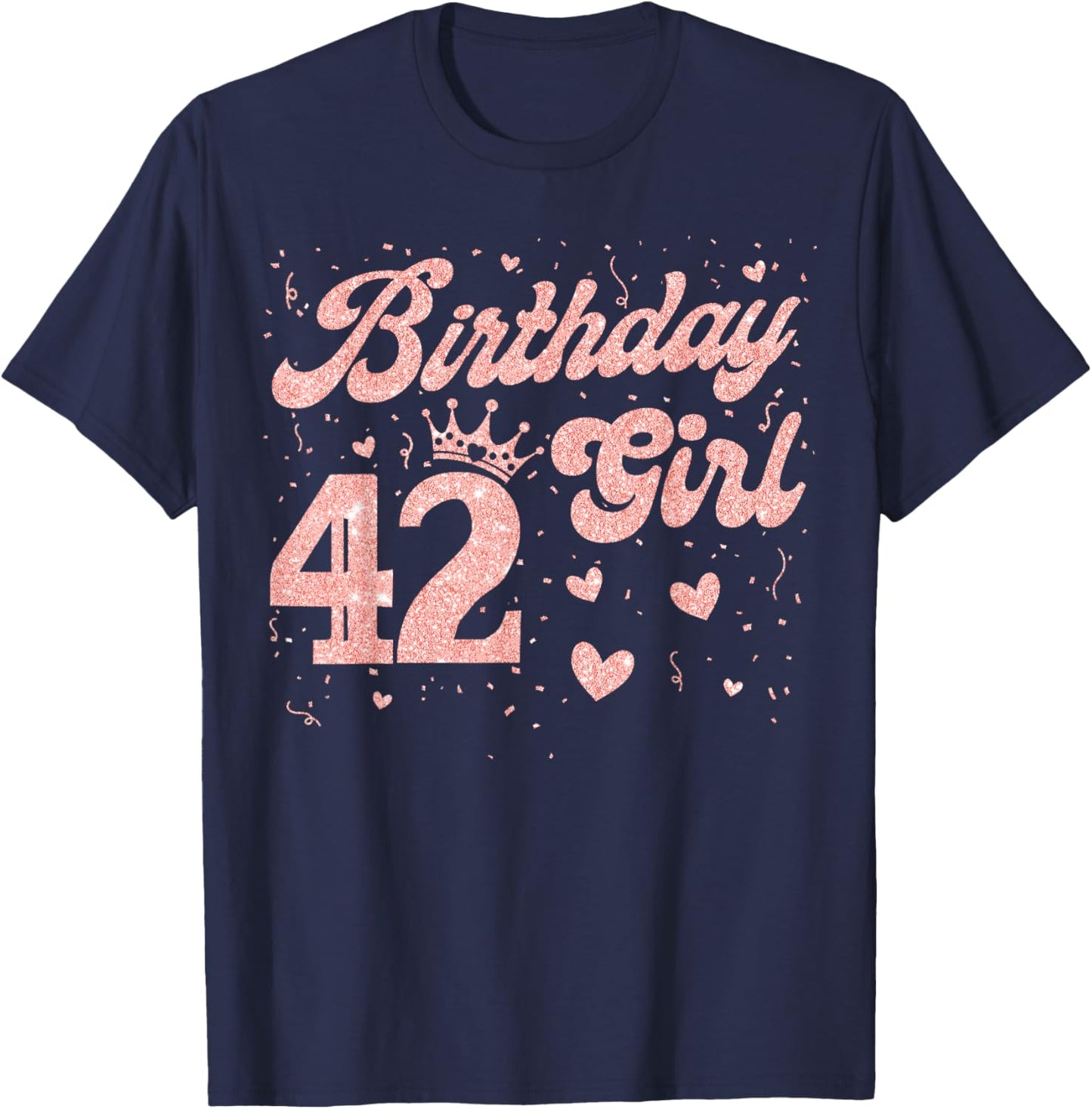 42 Birthday Girl Pink Crown Happy 42 Years Old Lady Women T-Shirt - T-Shirt | Navy