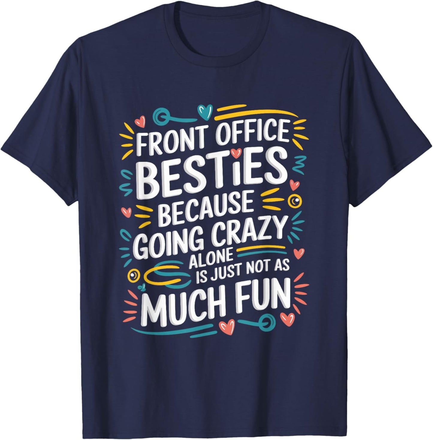Front office besties, Front Office Crew and Office Team T-Shirt - T-Shirt | Navy