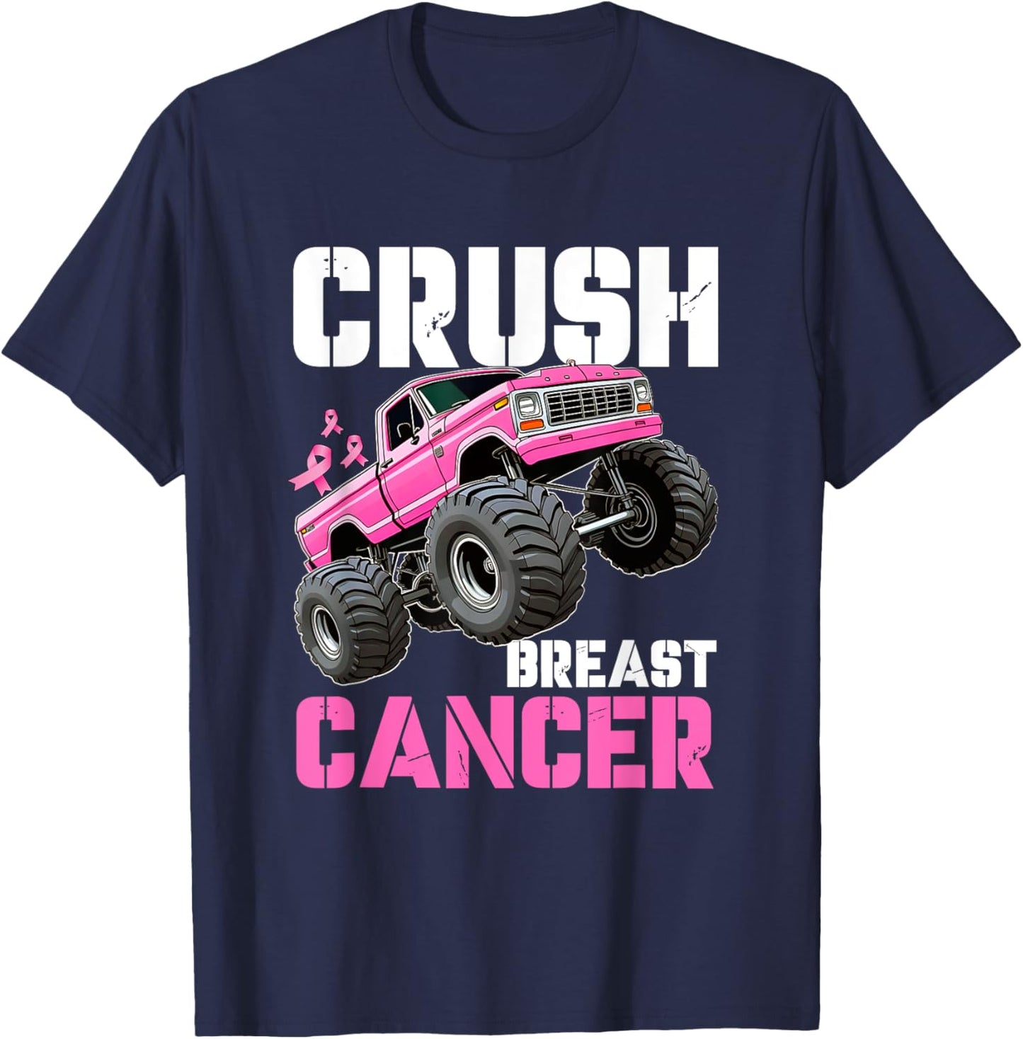 Crush Breast Cancer Monster Truck Wear Pink T-Shirt - T-Shirt | Navy